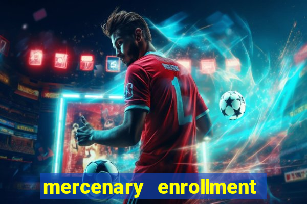 mercenary enrollment pt br